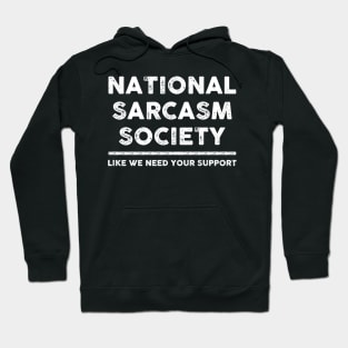 National Sarcasm Society Sarcastic Shirt , Womens Shirt , Funny Humorous T-Shirt | Sarcastic Gifts Hoodie